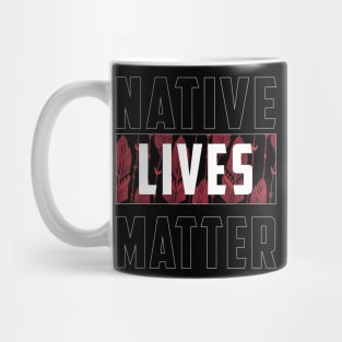 Native Lives Matter (Red Eagle Feathers) Mug